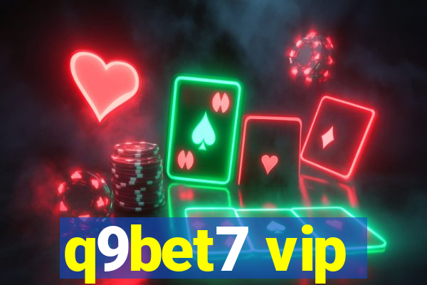 q9bet7 vip